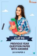 CLAT PG Previous Year Paper With Answer 2019 Paper-3 CLAT PG Previous Year Paper With Answer 2019 Paper-3